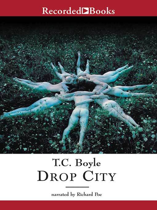 Title details for Drop City by T.C. Boyle - Wait list